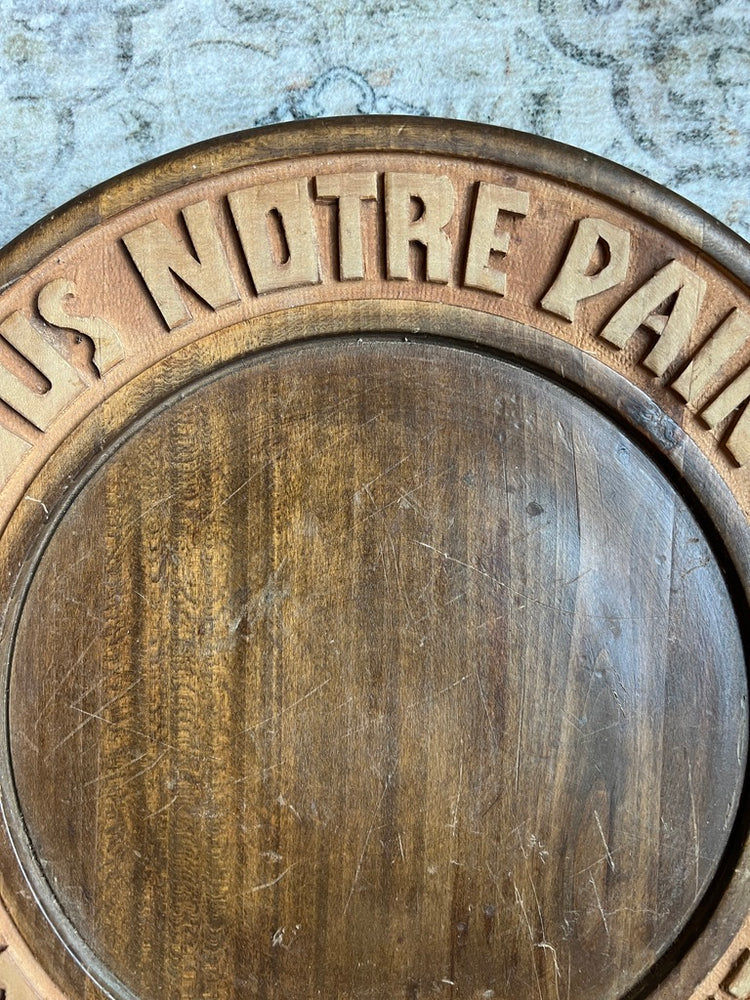 Antique Vintage French Round Bread Board  - Give Us Our Daily Bread