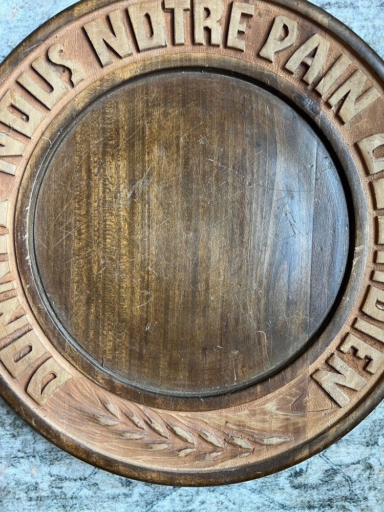 Antique Vintage French Round Bread Board  - Give Us Our Daily Bread
